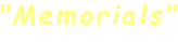 "Memorials"