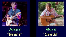 Mark “Seeds” Jaime “Beans”