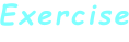 Exercise