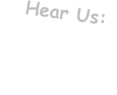 Hear Us: